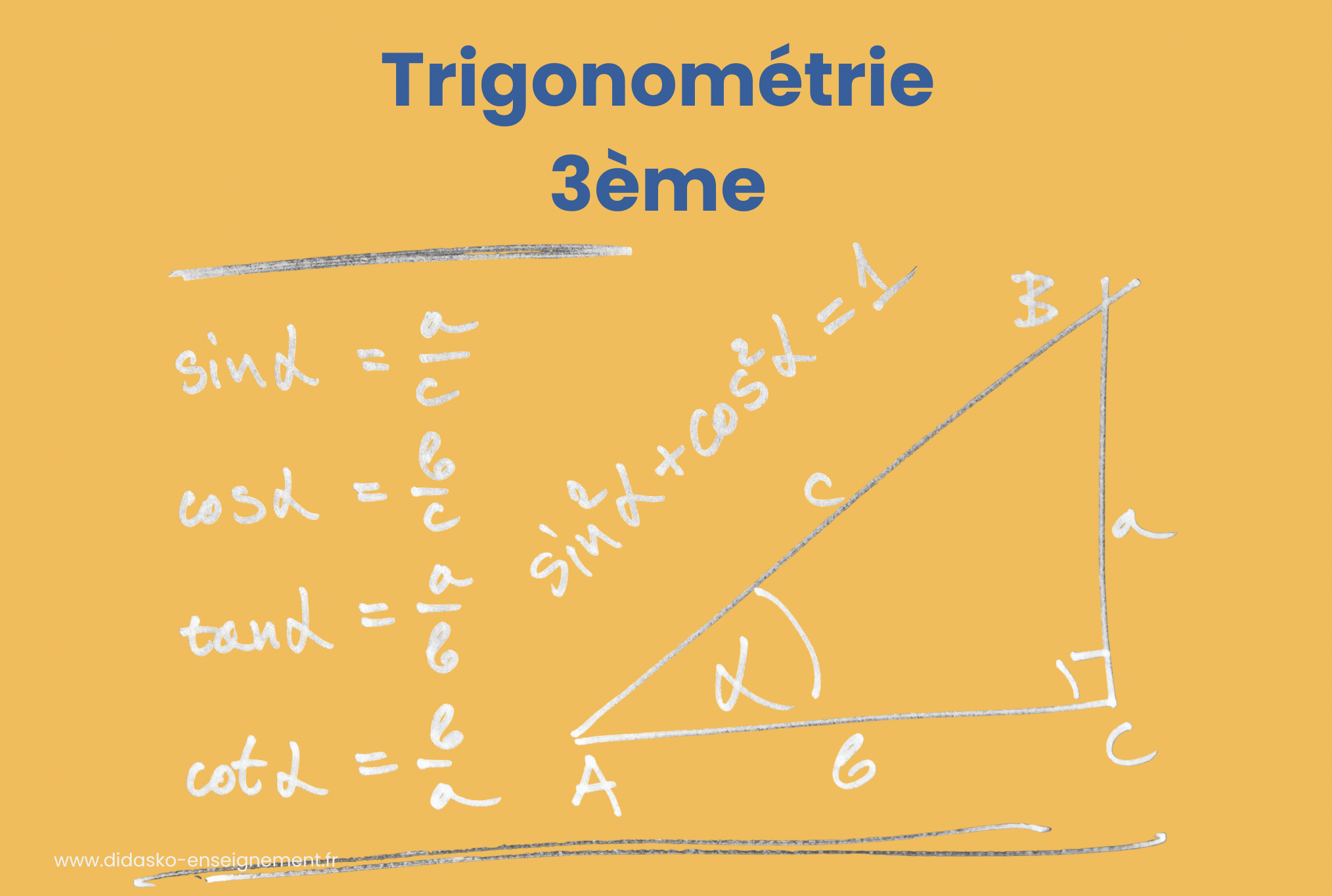Trigonométrie 3ème avec la représentation d'un triangle rectangle et les formules à connaitre